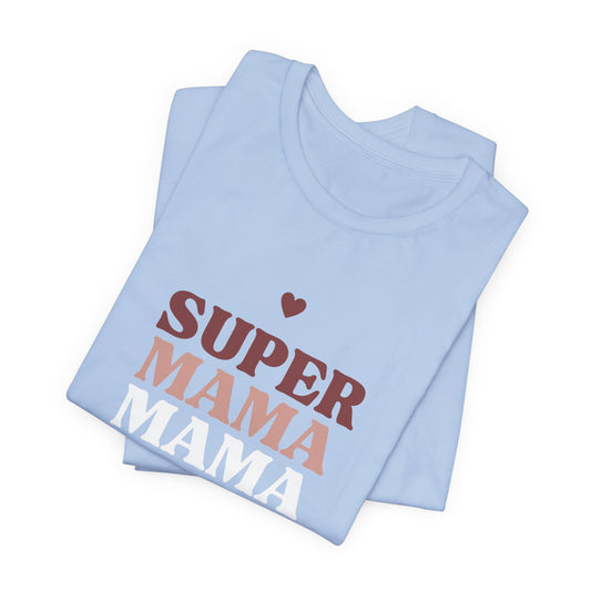 SUPERMAMA Tee